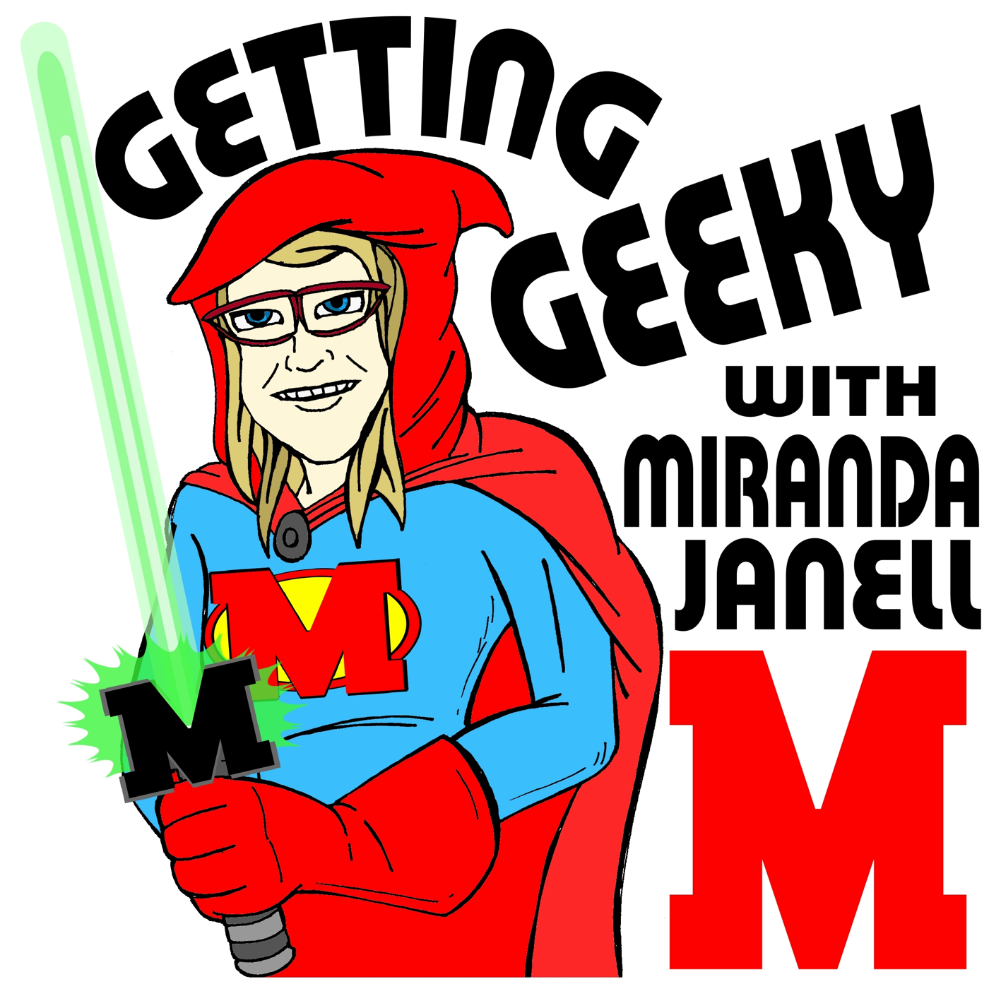 "Getting Geeky" w/ Miranda Janell 10/20/15